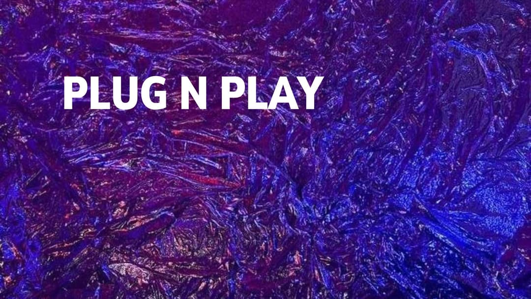 Plug n Play